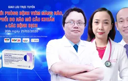 Tư vấn trực tuyến: Vaccine mới phòng bệnh viêm màng não, viêm phổi do não mô cầu khuẩn & các bệnh dịch