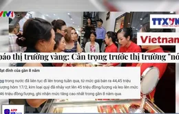 Dự báo thị trường vàng: Cẩn trọng với những diễn biến "nóng"