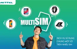 Viettel chính thức cung cấp dịch vụ MultiSIM, cho phép dùng 4 SIM/số