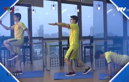 10 phút tập luyện thể lực tại nhà trong mùa dịch