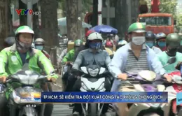TP. HCM sẽ kiểm tra đột xuất công tác phòng chống dịch
