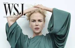 Nicole Kidman: Khi bạn lên đỉnh, không có gì ở đó cả