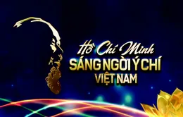 THTT Cầu truyền hình Hồ Chí Minh - Sáng ngời ý chí Việt Nam