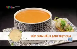 Làm mát cơ thể với súp dưa hấu lạnh thịt cua