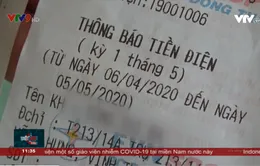 Người dân bất ngờ với hóa đơn điện tăng đột biến