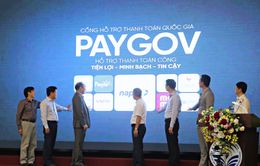 Ra mắt cổng hỗ trợ thanh toán quốc gia PayGov, giúp thanh toán dịch vụ công thuận tiện hơn