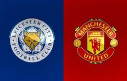 Lịch thi đấu, bảng xếp hạng Ngoại hạng Anh hôm nay: Tâm điểm Leicester – Man Utd, Chelsea – Wolves