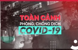 Toàn cảnh phòng chống COVID-19 ngày 3/8: Thi hài bệnh nhân tử vong được xử lý ra sao?