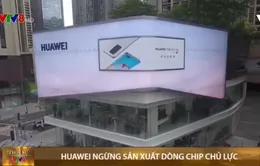 Huawei ngừng sản xuất dòng chip chủ lực