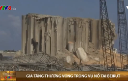 Gia tăng thương vong trong vụ nổ tại Beirut