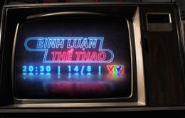 Bình luận thể thao ngày 14/8/2020: Thế giới thể thao và những bài học từ COVID-19 (20h30 trên VTV1)