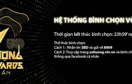 Chưa đầy 18 tiếng nữa, vòng 1 của VTV Awards sẽ chính thức đóng cổng bình chọn