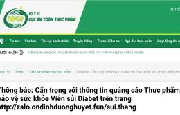 Cẩn trọng với quảng cáo sản phẩm Viên sủi Diabet và An Đường Huyết