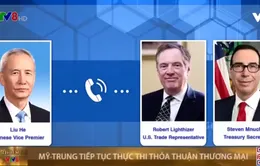 Mỹ-Trung tiếp tục thúc đẩy thực thi thỏa thuận thương mại giai đoạn 1