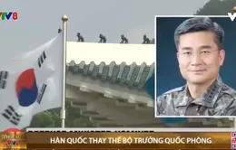 Hàn Quốc thay thế Bộ trưởng Quốc phòng