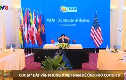 CDC-Mỹ mở văn phòng Đông Nam Á tại Việt Nam để ứng phó dịch COVID-19
