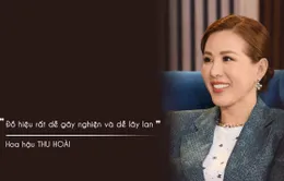 Hoa hậu Thu Hoài: "Đồ hiệu rất dễ gây nghiện và lây lan"