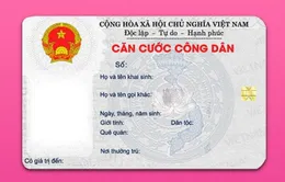 Dự án Căn cước công dân gắn chip có tổng mức đầu tư 2.696 tỷ đồng