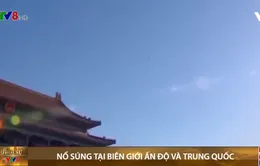 Nổ súng tại biên giới Ấn Độ và Trung Quốc