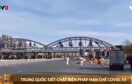 Trung Quốc siết chặt các biện pháp hạn chế Covid-19 trước "Xuân vận"