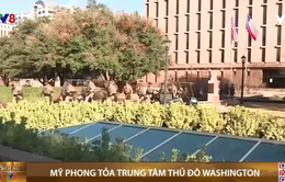 Mỹ phong tỏa trung tâm thủ đô Washington