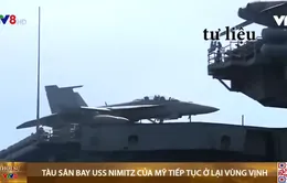 Mỹ khẳng định tàu sân bay USS NIMITZ sẽ tiếp tục ở lại vùng vịnh