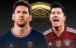 Lễ trao giải Quả bóng Vàng FIFA 2021: Messi đua tranh cùng Lewandowski! (02h30 ngày 30/11)