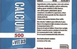 Cảnh báo về lô sản phẩm CALCIUM 500 + VIT. D3 có chứa 2-chloroethanol