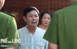 Phố trong làng - Tập 25: Ông Trung bị công an bắt