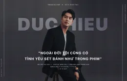 Đức Hiếu:  “Ngoài đời tôi cũng có tình yêu sét đánh như trong phim”