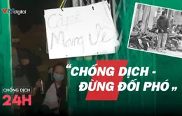 Bản tin Chống dịch 24h tối 18/2: Chống dịch - Đừng đối phó!