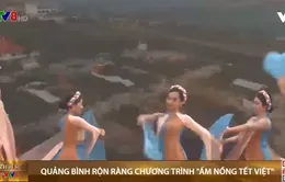 Quảng Bình rộn ràng chương trình “Ấm nồng Tết Việt”