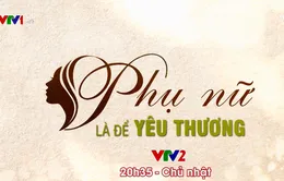 Khám phá điểm mới của "Phụ nữ là để yêu thương" mùa 3