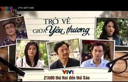 Khám phá hậu trường một ngày ghi hình Trở về giữa yêu thương