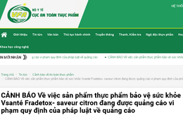 Cảnh báo: 2 sản phẩm Vsanté Fradetox- saveur citron và Phúc Nhãn Khang vi phạm quy định quảng cáo