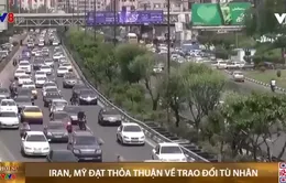 Iran, Mỹ đạt thỏa thuận về trao đổi tù nhân và ngừng đóng băng tài sản