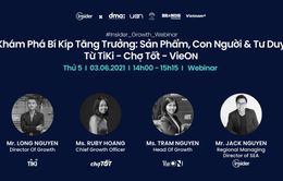 Khám phá bí kíp tăng trưởng: Sản phẩm, con người & tư duy từ Tiki - Chợ Tốt - VieON