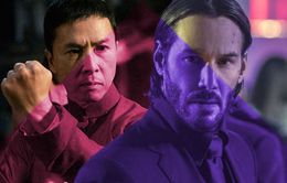 Hậu Diệp Vấn, Chân Tử Đan làm bạn với Keanu Reeves trong John Wick 4