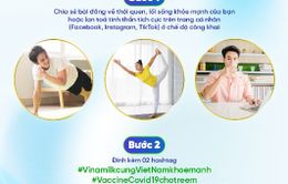 Chọn lối sống tích cực - Bạn đã có một liều "vaccine" cho chính mình và mọi người