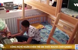 Công nghệ ngăn chặn trẻ em thức khuya chơi game