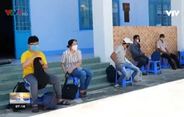 Ninh Thuận sẵn sàng đón tất cả người dân từ cùng dịch trở về