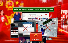 Xuyên tạc kết quả bầu cử ĐBQH và HĐND các cấp là mưu đồ chia rẽ khối đại đoàn kết dân tộc