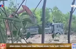 Bình Định: Báo động tình trạng khai thác đất trái phép