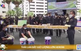 Thái Lan bắt giữ lượng heroin lớn nhất từ đầu năm đến nay