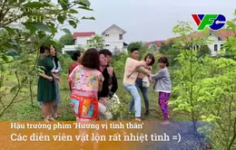 Hương vị tình thân: Hậu trường Nam "máu chiến" vật lộn ra trò với Dũng Ma-thiu