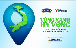 Vinamilk tiếp nối chiến dịch “Bạn khỏe mạnh, Việt Nam khỏe mạnh” với dự án “Vùng xanh hy vọng”