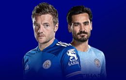 Leicester City vs Man City: Quyết đấu vì mục tiêu 3 điểm | 21h00 hôm nay, 11/9 sân King Power