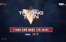 Trường Teen mùa 6 trở lại đầy kịch tính trên VTV7