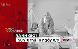 TRỰC TIẾP "VTV Đặc biệt: Ranh giới"