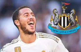 Hazard từ chối Newcastle, Real Madrid lại đau đầu